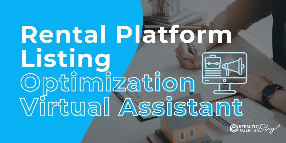 Rental Platform Listing Optimization Virtual Assistant