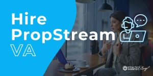 Hire PropStream VA – Manage Leads, Lists & Property Research