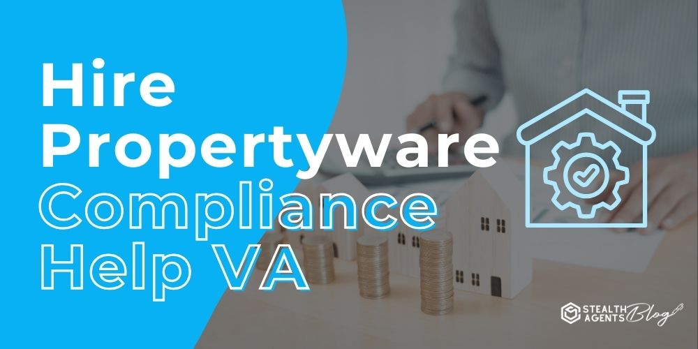 Hire Propertyware Compliance Help VA – Accurate Reports & Audit