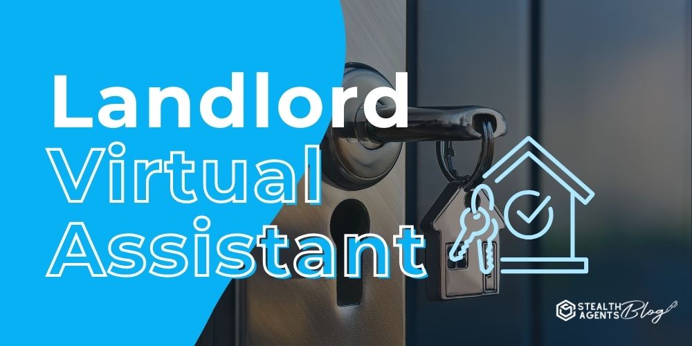 Landlord Virtual Assistant - Stop Doing Admin Tasks