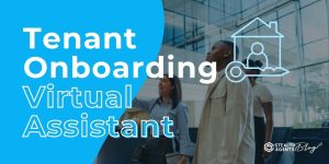 Tenant Onboarding Virtual Assistant: Save Time, Money, and Stress