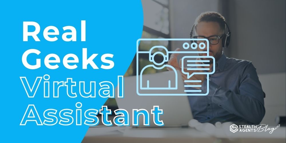 Real Geeks Virtual Assistant – Turn Traffic Into Appointments