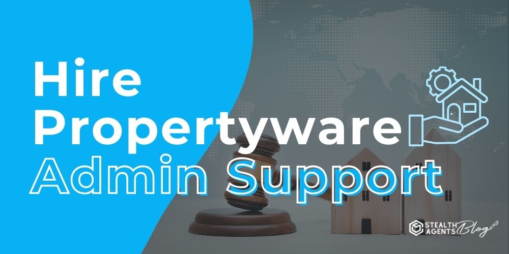 Hire Propertyware Admin Support – Payments, Tenants & Reports