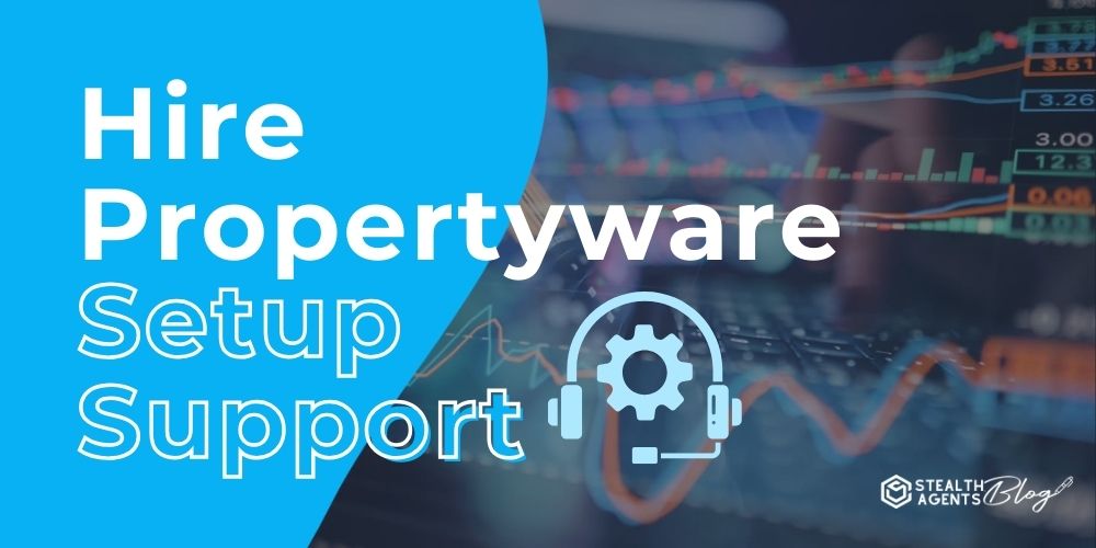 Hire Propertyware Setup Support – VA for Fast System Setup
