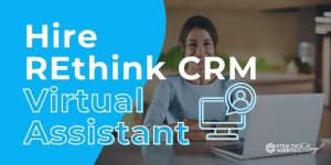 Hire REthink CRM Virtual Assistant – Get a Dedicated VA Now
