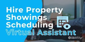 Hire Property Showings Scheduling Virtual Assistant – Cut Delays