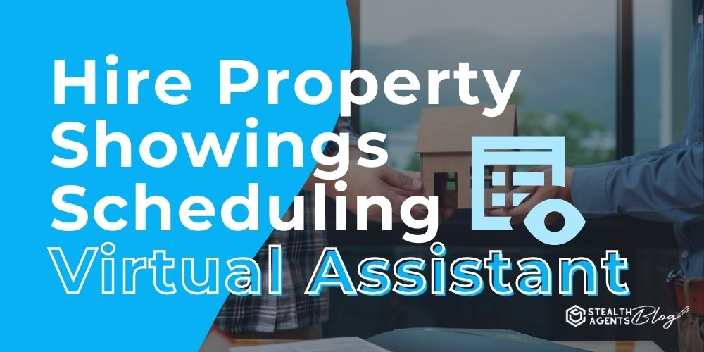 Hire Property Showings Scheduling Virtual Assistant – Cut Delays